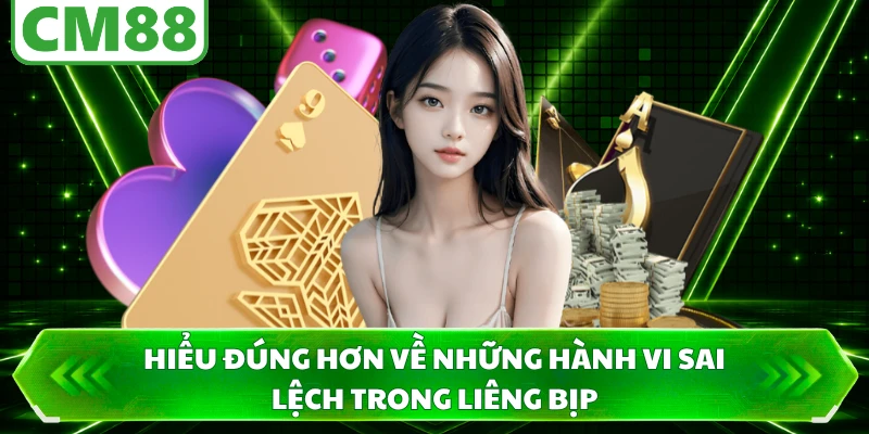 Hiểu đúng hơn về những hành vi sai lệch trong Liêng bịp