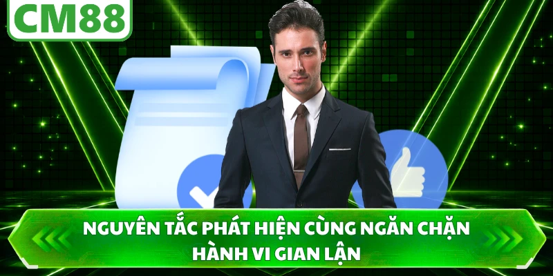 Nguyên tắc phát hiện cùng ngăn chặn hành vi gian lận