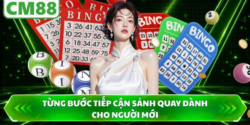 Từng bước tiếp cận sảnh quay dành cho người mới
